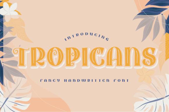 Bring Bold Personality to Your Handmade Designs with Tropicans Display Font
